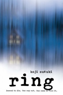 Ring - Koji Suzuki, Robert B. Rohmer, Glynne Walley