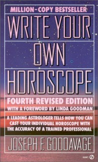 Write Your Own Horoscope - Joseph F. Goodavage, Linda Goodman