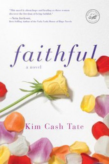 Faithful (Women of Faith) - Kim Cash Tate