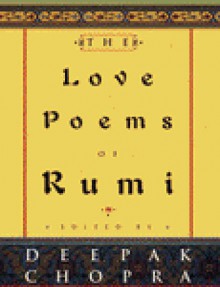 The Love Poems of Rumi - Rumi