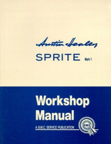 Austin-Healey Sprite Mk1 WSM - Brooklands Books Ltd