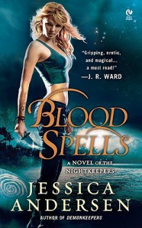 Blood Spells (Nightkeepers, #5) - Jessica Andersen