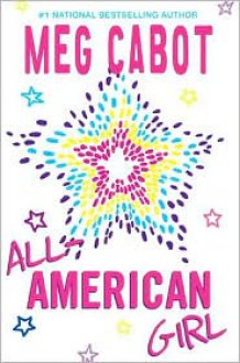 All-American Girl - Meg Cabot