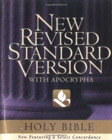 The Holy Bible: containing the Old and New Testaments with the Apocryphal / Deuterocanonical Books [New Revised Standard Version] - NRSV Bible Translation Committee, Bruce M. Metzger