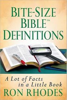 Bite-Size Bible Definitions - Ron Rhodes