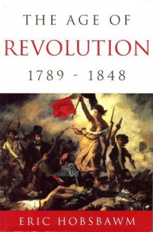 Age of Revolution - Eric J. Hobsbawm