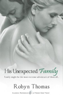 His Unexpected Family (Entangled Indulgence) - Robyn Thomas