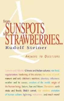 From Sunspots to Strawberries (P) - Rudolf Steiner