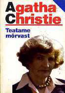 Teatame mõrvast - Agatha Christie