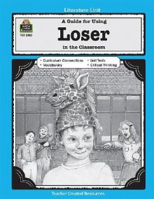 A Guide for Using Loser in the Classroom (Literature Unit) - Michael Levin