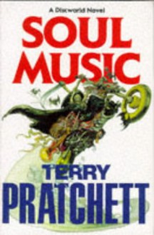 Soul Music (Discworld, #16) - Terry Pratchett