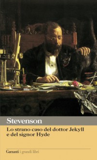 Lo strano caso del dottor Jekyll e del signor Hyde - Robert Louis Stevenson