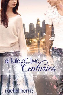 A Tale of Two Centuries - Rachel Harris