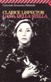 L'ora della stella - Clarice Lispector, Adelina Aletti