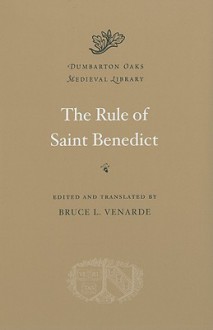 The Rule of Saint Benedict - Bruce L. Venarde