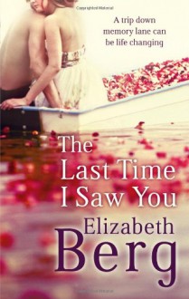 The Last Time I Saw You - Elizabeth Berg