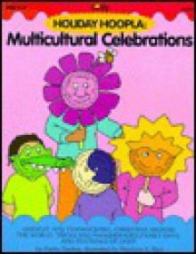 Holiday Hoopla: Multicultural Celebrations - Kathy Darling, Marilynn Barr