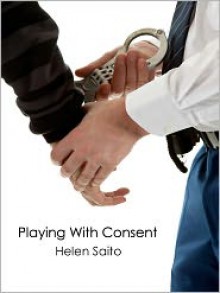 Playing With Consent - Helen Saito