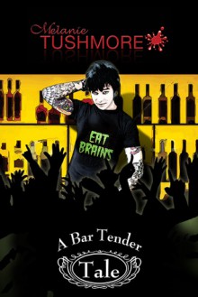 A Bar Tender Tale - Melanie Tushmore