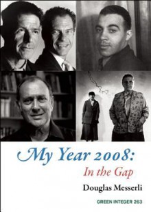 My Year 2008: In the Gap - Douglas Messerli