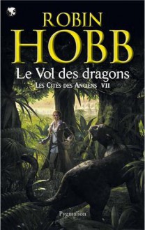 Le vol des dragons - Robin Hobb