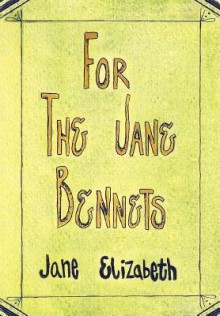 For the Jane Bennets - Jane Elizabeth