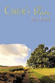 Cantor's Gate - Tom Larsen