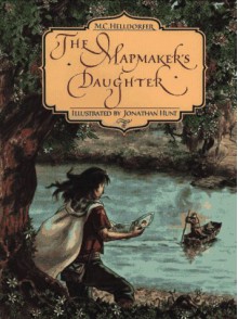 The Mapmaker's Daughter - M.C. Helldorfer, Jonathan Hunt