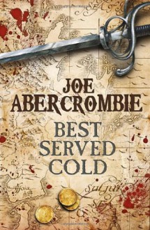 Best Served Cold - Joe Abercrombie