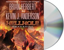 Hellhole Awakening (Hellhole, #2) - Brian Herbert, Scott Brick, Kevin J. Anderson