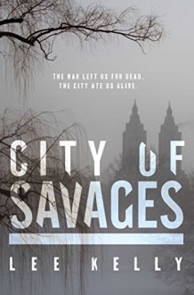City of Savages - Lee Kelly