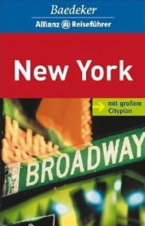 Baedeker Allianz Reiseführer: New York - Baedeker, Achim Bourmer, Rainer Eisenschmid, Monika Hausner-Schönfelder