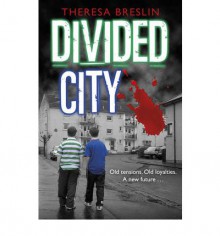 Divided City - Theresa Breslin