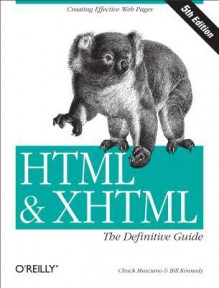 HTML & XHTML: The Definitive Guide: The Definitive Guide - Chuck Musciano, Bill Kennedy