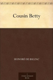 Cousin Betty (免费公版书) - Honoré de Balzac