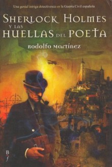 Sherlock Holmes y Las Huellas del Poeta - Rodolfo Martínez