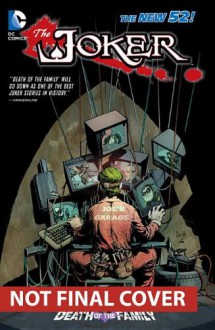 The Joker: Death of the Family - Scott Snyder, Gail Simone, Peter J. Tomasi, Ann Nocenti