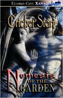 Nemesis of the Garden - Cricket Starr