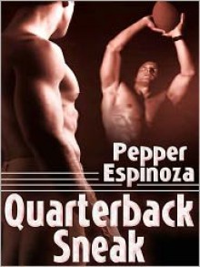 Quarterback Sneak - Pepper Espinoza