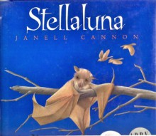 Stellaluna - Janell Cannon