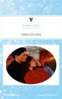 Tides of Love - Jennifer Taylor