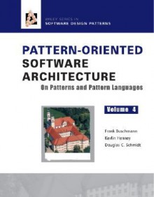 Pattern Oriented Software Architecture Volume 5: On Patterns and Pattern Languages - Frank Buschmann, Douglas C. Schmidt, Kevlin Henney