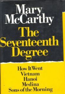 The Seventeenth Degree - Mary McCarthy