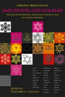 Essential Readings on Jewish Identities, Lifestyles & Beliefs: Analyses of the Personal and Social Diversity of Jews by Modern Scholars - Stanford M. Lyman