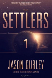 The Settlers - Jason Gurley