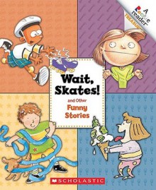 Wait Skates! and Other Funny Stories - Children's Press