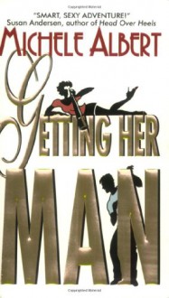 Getting Her Man - Michele Albert