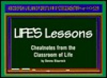 Life's Lessons: Cheatnotes from the Classroom of Life - Donna Blaurock, Patrick Caton