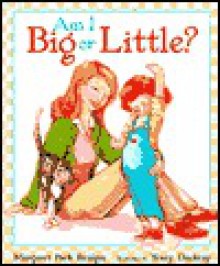 Am I Big or Little? - Margaret Park Bridges, Tracy Dockray