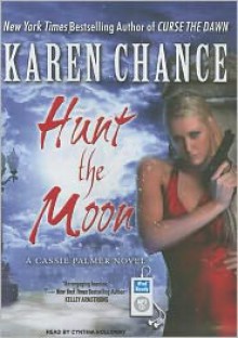 Hunt the Moon - Karen Chance, Cynthia Holloway